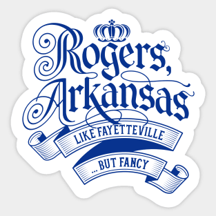 Rogers - Fancier Fayetteville Sticker